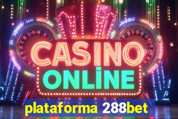 plataforma 288bet